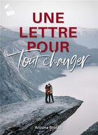 Couverture du livre « Une lettre pour tout changer » de Brooks Arizona aux éditions Cherry Publishiing