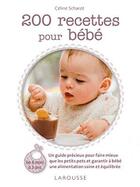 Couverture du livre « 200 recettes pour bébé » de  aux éditions Larousse