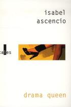Couverture du livre « Drama queen » de Isabel Ascencio aux éditions Verticales