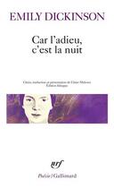 Couverture du livre « Car l'adieu, c'est la nuit » de Emily Dickinson aux éditions Gallimard