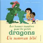 Couverture du livre « Les bonnes manières pour les petits dragons : un nouveau bébé » de Rosalind Beardshaw et Caryl Hart aux éditions Gallimard-jeunesse