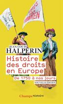 Couverture du livre « Histoire des droits en Europe ; de 1750 à nos jours » de Jean-Louis Halperin aux éditions Flammarion