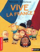 Couverture du livre « Vive la France ! » de Thierry Lenain et Delphine Durand aux éditions Nathan