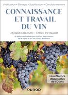 Couverture du livre « Connaissance et travail du vin (6e édition) » de Jacques Blouin et Emile Peynaud aux éditions Dunod