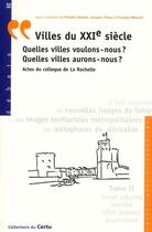 Couverture du livre « Villes du 21. siecle : quelles villes voulons-nous ? quelles villes auronsnous (actes) tome 2 : form » de Spector Therese aux éditions Cerema