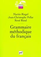 Couverture du livre « Grammaire methodique du francais (3eme edition) » de Riegel Martin / Pell aux éditions Puf