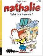 Couverture du livre « Nathalie T.2 ; salut tout le monde » de Salma Sergio aux éditions Casterman