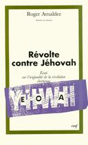 Couverture du livre « Révolte contre Jéhovah » de Roger Arnaldez aux éditions Cerf