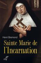 Couverture du livre « Sainte Marie de l'Incarnation » de Henri Bremond aux éditions Cerf