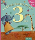 Couverture du livre « La grande histoire de mes 3 ans ; filles » de Amiot/Ronzon aux éditions Fleurus