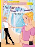 Couverture du livre « Lucie petite danseuse T.3 ; un garçon au cours de danse » de Sylvie De Mathuisieulx aux éditions Hatier