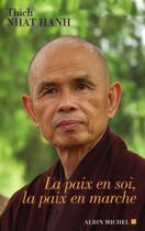 Couverture du livre « La paix en soi, la paix en marche » de Nhat Hanh aux éditions Albin Michel