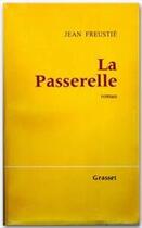 Couverture du livre « La passerelle » de Jean Freustie aux éditions Grasset