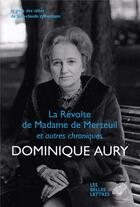 Couverture du livre « La revanche de Madame de Merteuil et autres chroniques » de Dominique Aury aux éditions Belles Lettres