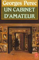 Couverture du livre « Un cabinet d'amateur » de Georges Perec aux éditions Le Livre De Poche