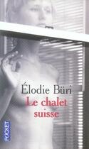 Couverture du livre « Le chalet suisse » de Elodie Buri aux éditions Pocket