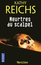 Couverture du livre « Meurtres au scalpel » de Kathy Reichs aux éditions Pocket