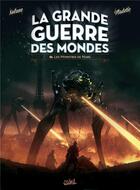 Couverture du livre « La grande guerre des mondes Tome 3 : les monstres de Mars » de Zeljko Vladetic et Richard D. Nolane aux éditions Soleil