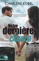 Couverture du livre « Notre dernière chance » de Charlene Kobel aux éditions Books On Demand