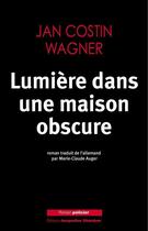 Couverture du livre « Lumière dans une maison obscure » de Jan Costin Wagner aux éditions Editions Actes Sud