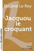 Couverture du livre « Jacquou le croquant » de Eugene Le Roy aux éditions Ligaran