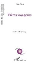 Couverture du livre « Frères voyageurs » de Mino Faita aux éditions L'harmattan