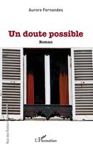 Couverture du livre « Un doute possible » de Aurore Fernandes aux éditions L'harmattan