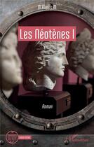 Couverture du livre « Les Néotènes I » de M.Alexis .M aux éditions L'harmattan