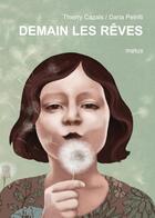 Couverture du livre « Demain les rêves » de Thierry Cazals et Daria Petrilli aux éditions Motus