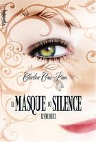 Couverture du livre « Le masque du silence t.2 » de Gros-Piron Charlene aux éditions Valentina