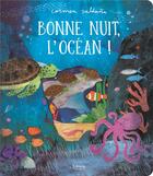 Couverture du livre « Bonne nuit, l'ocean ! - avec des decoupes a chaque page » de Saldana Carmen aux éditions Kimane