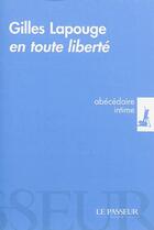 Couverture du livre « En toute liberté ; abécédaire intime » de Gilles Lapouge aux éditions Le Passeur