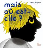 Couverture du livre « Mais ou est-elle ? » de Marie Mirgaine aux éditions Les Fourmis Rouges