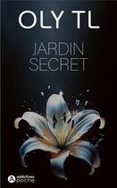 Couverture du livre « Jardin secret » de Oly Tl aux éditions Editions Addictives