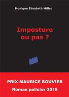 Couverture du livre « Imposture ou pas ? » de Monique Elisabeth Millet aux éditions Auteurs D'aujourd'hui