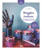 Couverture du livre « Bougies et fondants : 15 creations pour réveiller la sorcière qui est en vous » de Laure Vallee aux éditions Mercileslivres