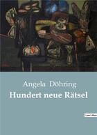 Couverture du livre « Hundert neue ratsel » de Dohring Angela aux éditions Culturea
