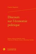 Couverture du livre « Écrits sur l'économie Tome 8 ; discours sur l'economie politique » de Amato et Claudio Napoleoni aux éditions Classiques Garnier