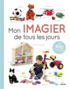 Couverture du livre « Mon imagier de tous les jours - 400 photos pour apprendre ses premiers mots » de  aux éditions Milan