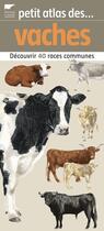 Couverture du livre « Petit atlas des vaches » de Dubois/Le Bris aux éditions Delachaux & Niestle