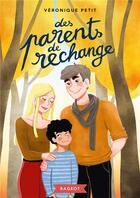 Couverture du livre « Des parents de rechange » de Veronique Petit aux éditions Rageot