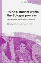 Couverture du livre « To be a student within the Bologna process ; new insights and studies outcomes » de Alain Fernex et Laurent Lima aux éditions Pu De Grenoble