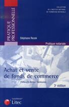 Couverture du livre « Achat et vente de fonds de commerce (3e édition) » de Stephane Rezek aux éditions Lexisnexis