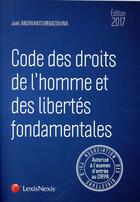 Couverture du livre « Code des droits de l'homme et des libertés fondamentales (édition 2017) » de Joel Andriantsimbazovina aux éditions Lexisnexis