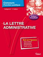 Couverture du livre « La lettre administrative t.79 (3e édition) » de Francoise Epinette aux éditions Vuibert