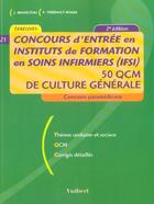 Couverture du livre « Concours entree en ifsi ; 50 qcm de culture generale ; 2e edition » de Francoise Thiebault-Roger et Jacques Bruneteau aux éditions Vuibert