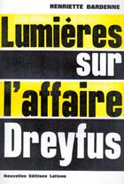 Couverture du livre « Lumières sur l'affaire Dreyfus » de Henriette Dardenne aux éditions Nel