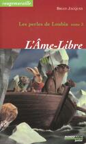 Couverture du livre « Rougemuraille - Les perles de Loubia Tome 3 : L'âme-libre » de Brian Jacques aux éditions Mango