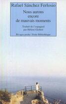 Couverture du livre « Nous aurons encore de mauvais moments » de Sanchez Ferlosio R. aux éditions Rivages