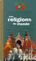 Couverture du livre « Les religions du monde » de Sandrine Mirza aux éditions Bayard Jeunesse